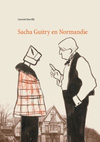 Cover Sacha Guitry en Normandie