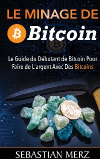 Cover Le Minage De Bitcoin 101