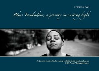 Cover Blues Troubadour, a journey in writing light
