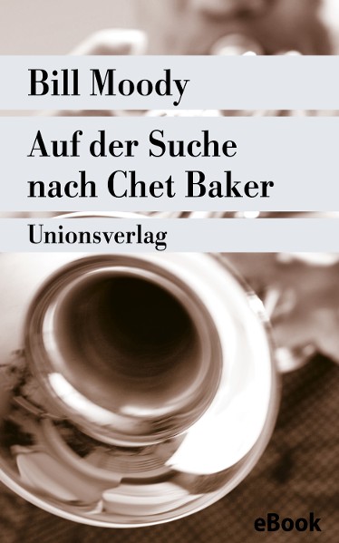 Auf der Suche nach Chet Baker
