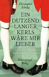 Cover Ein Dutzend Langer Kerls wäre mir lieber