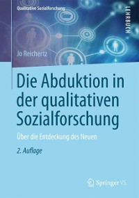 Cover Die Abduktion in der qualitativen Sozialforschung