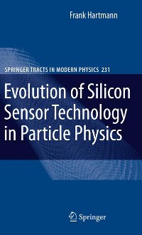 Cover Evolution of Silicon Sensor Technology in Particle Physics