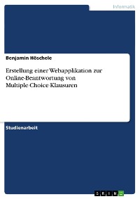 Cover Erstellung einer Webapplikation zur Online-Beantwortung von Multiple-Choice-Klausuren