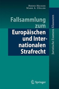 Cover Fallsammlung zum Europäischen und Internationalen Strafrecht