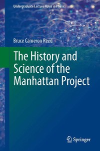 Cover The History and Science of the Manhattan Project