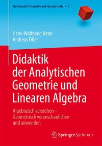 Cover Didaktik der Analytischen Geometrie und Linearen Algebra