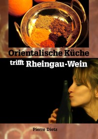 Cover Orientalische Küche trifft Rheingau-Wein