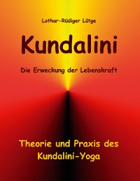 Cover Kundalini - Die Erweckung der Lebenskraft