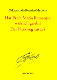 Cover Hat Erich Maria Remarque wirklich gelebt? / Der Holzweg zurück