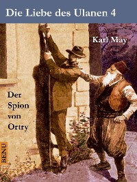 Cover Die Liebe des Ulanen 4  Der Spion von Ortry