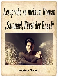 Cover Leseprobe zu meinem Roman "Satanael, Fürst der Engel"