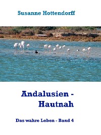 Cover Andalusien  - Hautnah