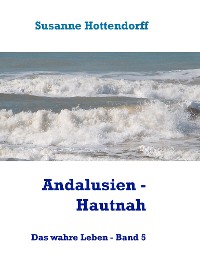 Cover Andalusien - Hautnah