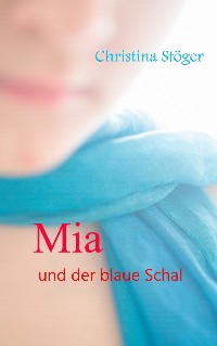 Cover Mia und der blaue Schal