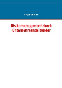 Cover Risikomanagement durch Unternehmensleitbilder