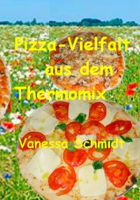 Cover Pizza-Vielfalt aus dem Thermomix