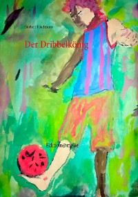 Cover Der Dribbelkönig