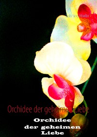 Cover Orchidee der geheimen Liebe