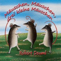 Cover Mäuschen, Mäuschen, drei kleine Mäuschen