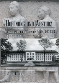 Cover Hoffnung und Absturz. Die Medizinische Akademie Erfurt 1990-1993.