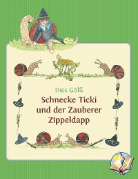 Cover Schnecke Ticki und der Zauberer Zippeldapp