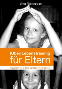 Cover (Über)Lebenstraining für Eltern