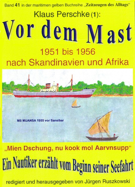 Vor dem Mast – ein Nautiker erzählt vom Beginn seiner Seefahrt 1951-56