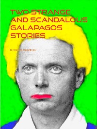 Cover Two Strange And Scandalous Galapagos Stories