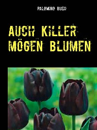 Cover Auch Killer mögen Blumen
