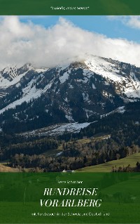 Cover Rundreise in Vorarlberg