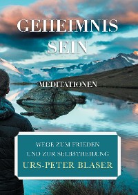 Cover Geheimnis Sein - Meditationen