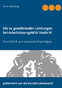 Cover Die zu gewährenden Leistungen bei Arbeitslosengeld II/ Hartz IV