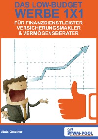 Cover Low Budget Werbe 1x1 für Finanzdienstleister, Versicherungsmakler und Vermögensberater