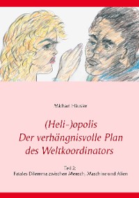 Cover (Heli-)opolis - Der verhängnisvolle Plan des Weltkoordinators