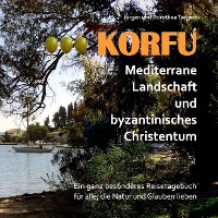 Cover KORFU - Mediterrane Landschaft und byzantinisches Christentum