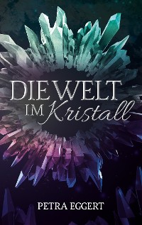 Cover Die Welt im Kristall