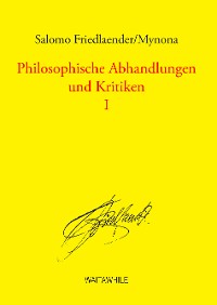 Cover Philosophische Abhandlungen und Kritiken 1