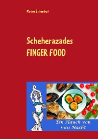Cover Scheherazades Finger Food