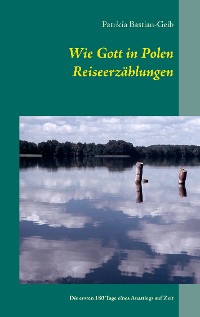 Cover Wie Gott in Polen - Reiseerzählungen