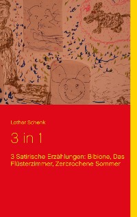Cover 3 in 1: Bibione, Das Flüsterzimmer, Zerbrochene Sommer
