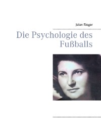 Cover Die Psychologie des Fußballs