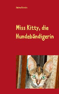 Cover Miss Kitty, die Hundebändigerin