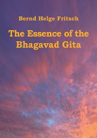 Cover The Essence of the Bhagavad Gita