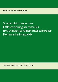 Cover Standardisierung versus Differenzierung als zentrales Entscheidungsproblem interkultureller Kommunikationspolitik