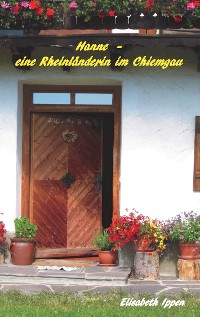 Cover Hanne - eine Rheinländerin im Chiemgau