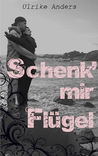 Cover Schenk' mir Flügel
