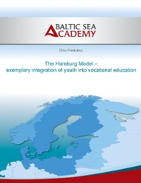 Cover The Hamburg Model – exemplary integration of youth into vocational education