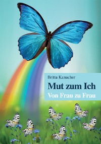 Cover Mut zum Ich. Von Frau zu Frau