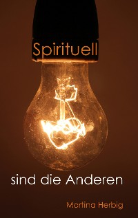 Cover Spirituell sind die Anderen